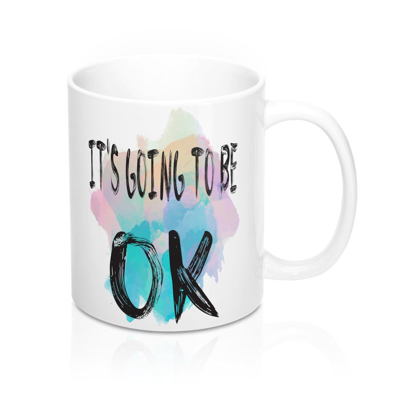 It's going to be OK Quote Mug - Zuzi's