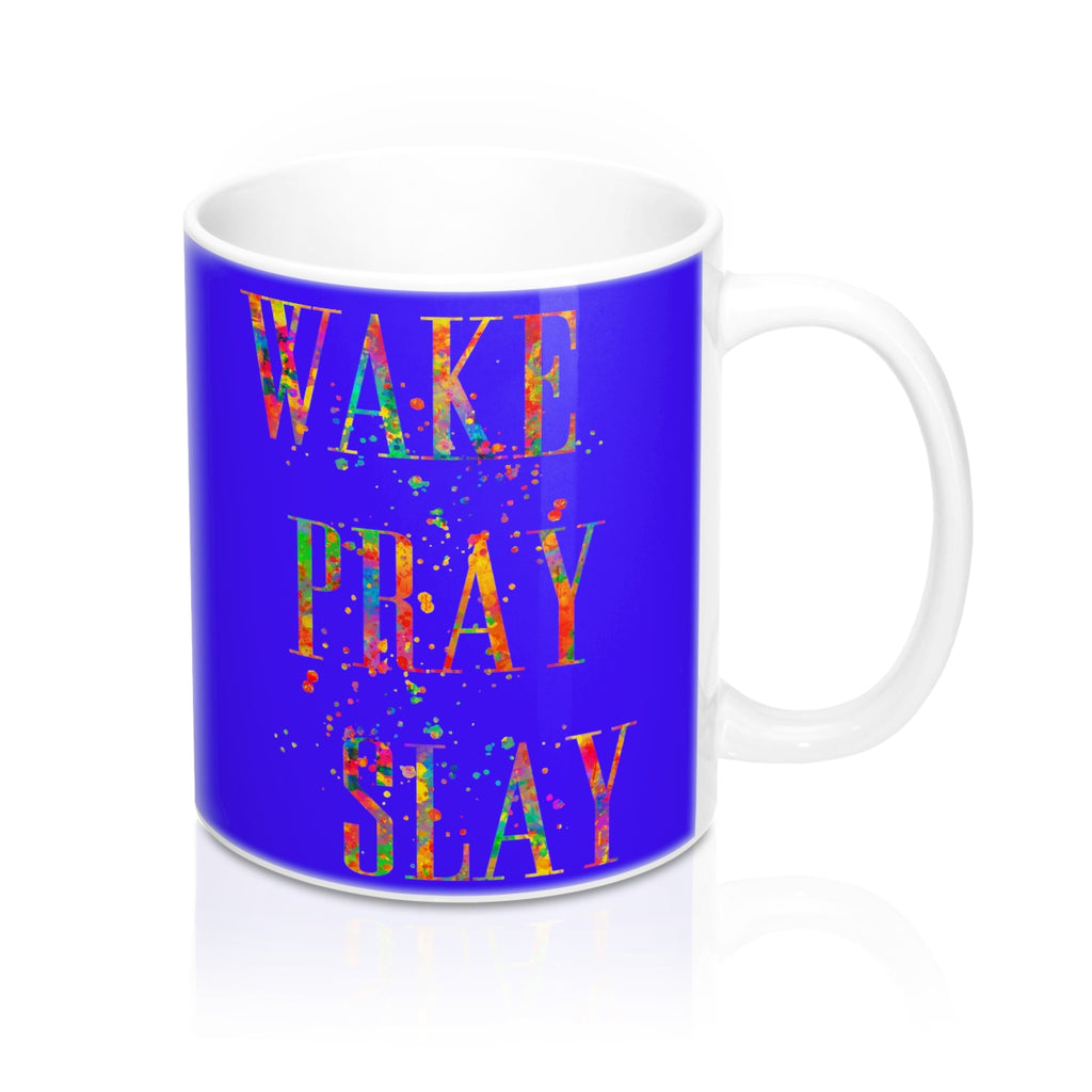 Wake Pray Slay Quote Mug - Zuzi's