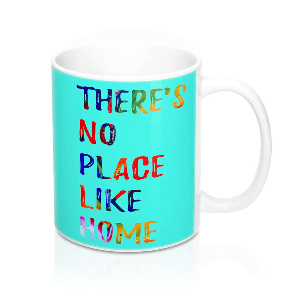 There is no place like home Quote Mug - Zuzi's