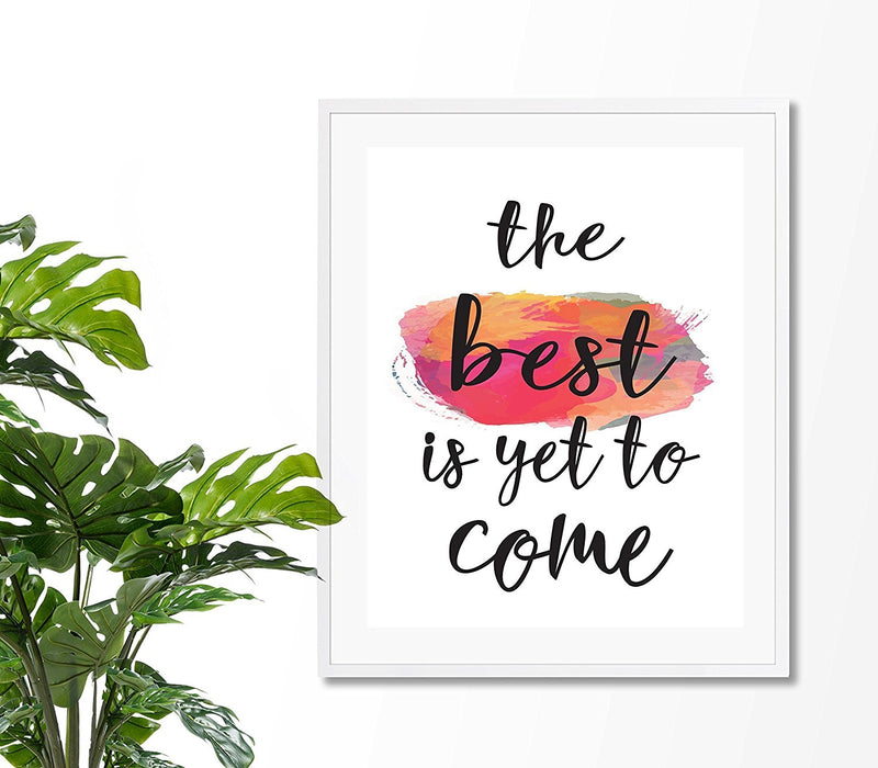 The Best Is Yet To Come Inspirational Quote Art Print - Unframed - Zuzi's