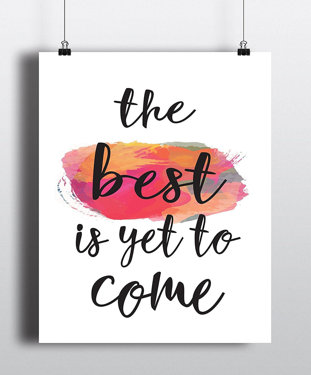 The Best Is Yet To Come Inspirational Quote Art Print - Unframed - Zuzi's