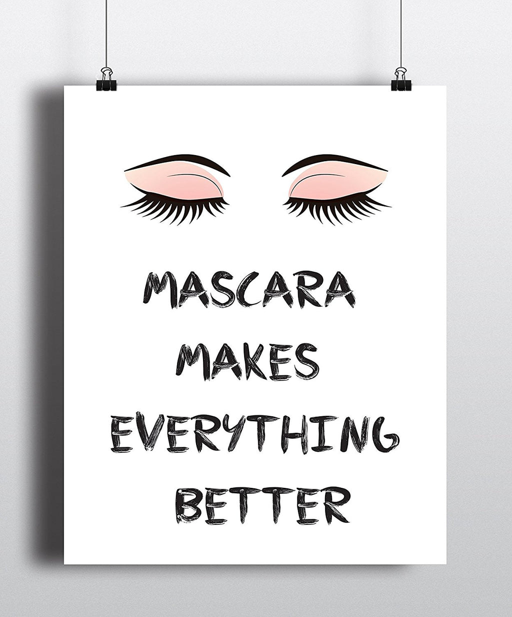 Mascara Makes Everything Better Fashion Quote Art Print - Unframed - Zuzi's