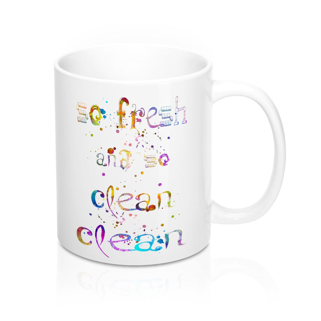 So fresh And So Clean Clean Quote Mug - Zuzi's