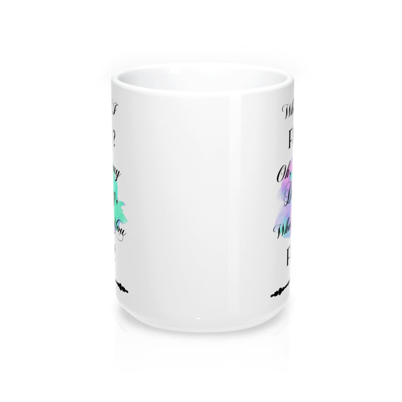 What If I Fall Quote Mug - Zuzi's
