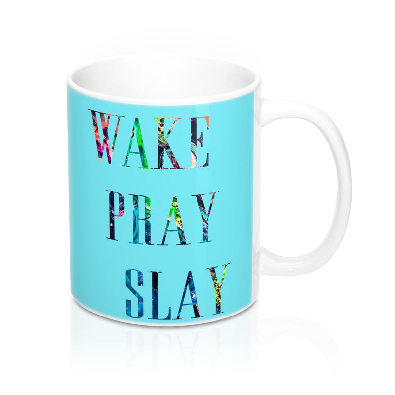 Wake Pray Slay Quote Mug - Zuzi's
