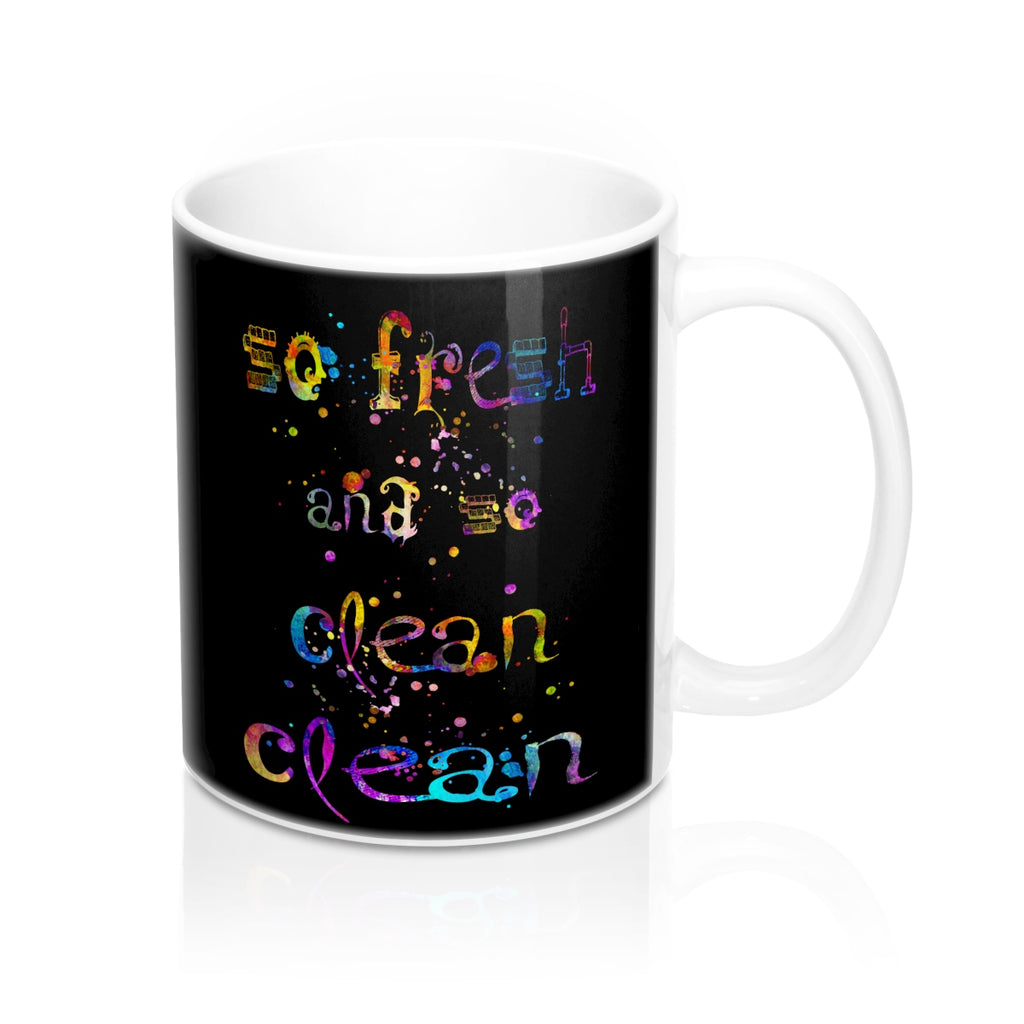 So fresh And So Clean Clean Quote Mug - Zuzi's