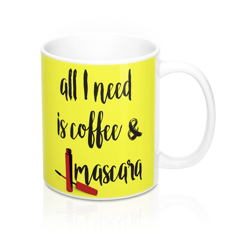 All I need is coffee and mascara Quote Mug - Zuzi's