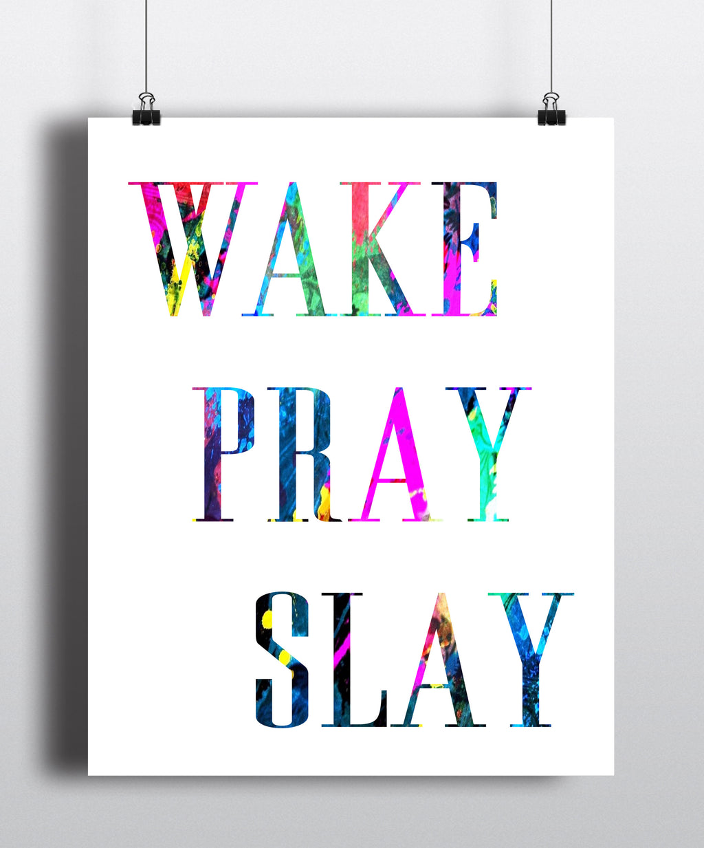 Wake Pray Slay Quote Art Print - Unframed - Zuzi's