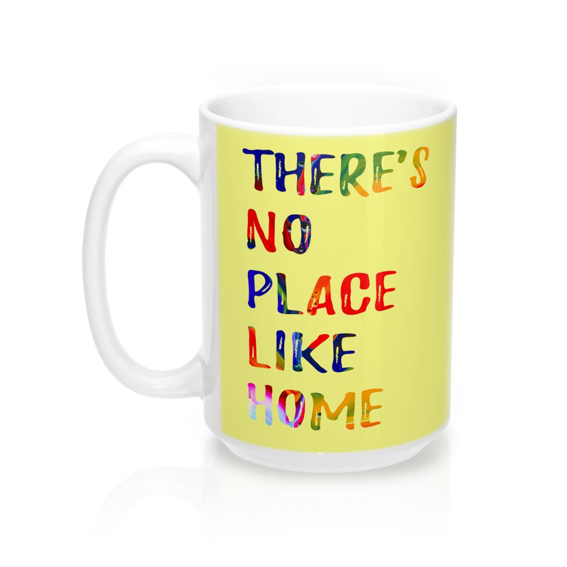 There is no place like home Quote Mug - Zuzi's