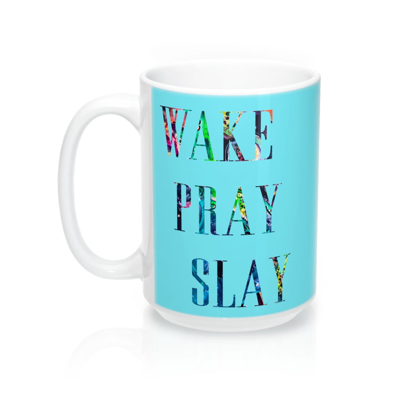 Wake Pray Slay Quote Mug - Zuzi's