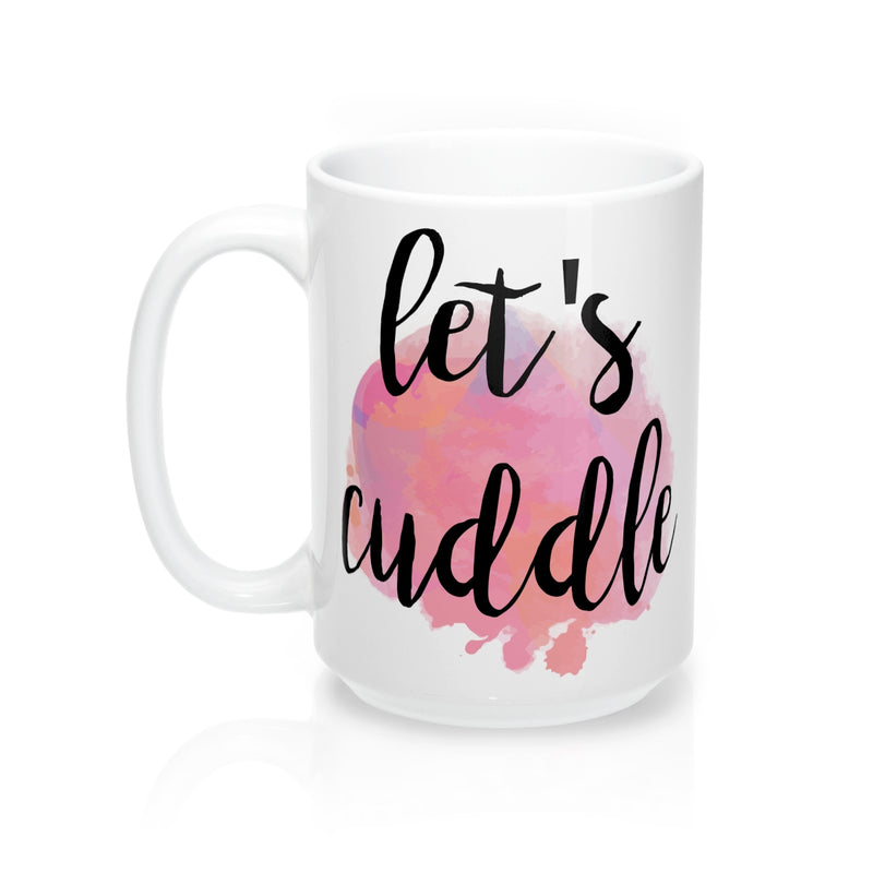 Let's Cuddle Quote Mug - Zuzi's