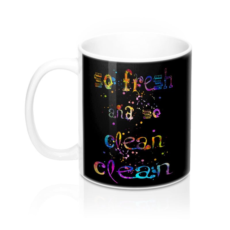 So fresh And So Clean Clean Quote Mug - Zuzi's