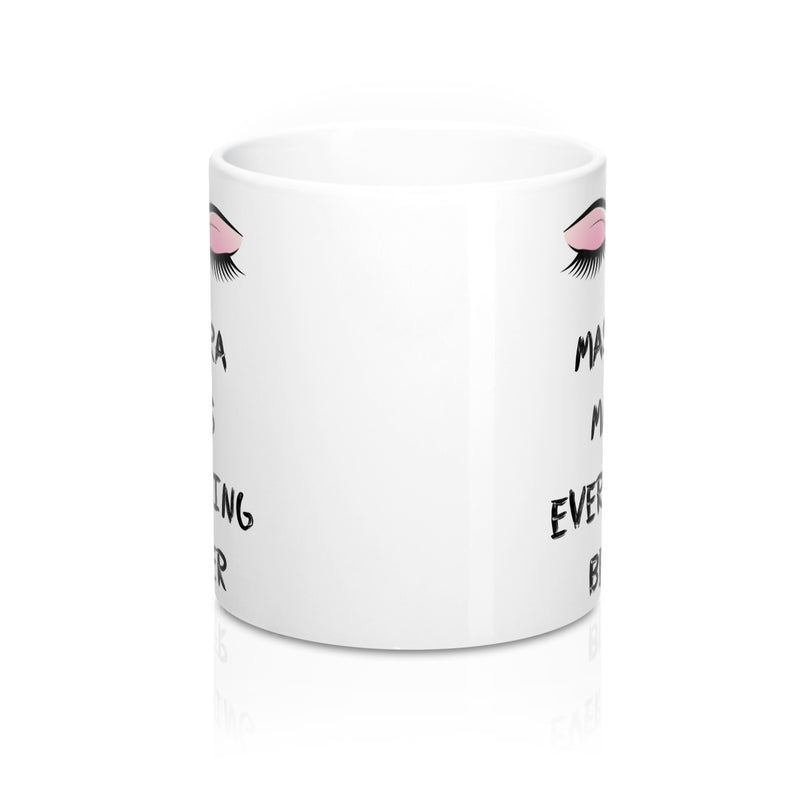 Mascara Makes Everything Better Fashion  Quote Mug - Zuzi's