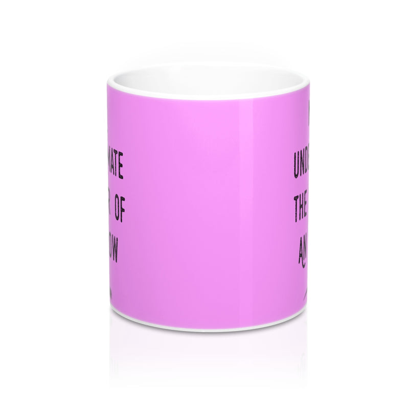 Never Underestimate The Power Of An Eyebrow Fashion  Quote Mug - Zuzi's