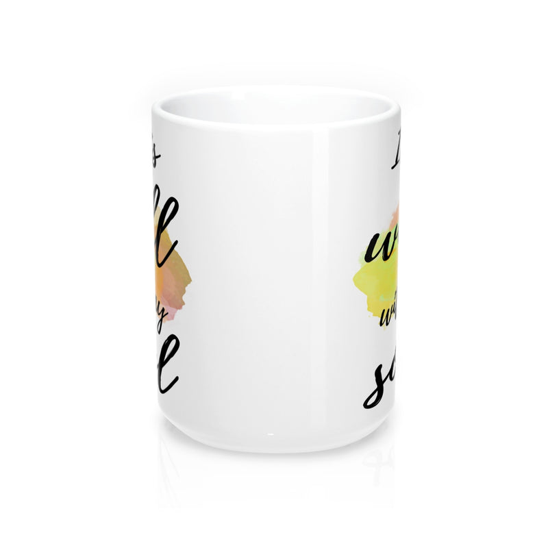 It is well with my soul Quote Mug - Zuzi's