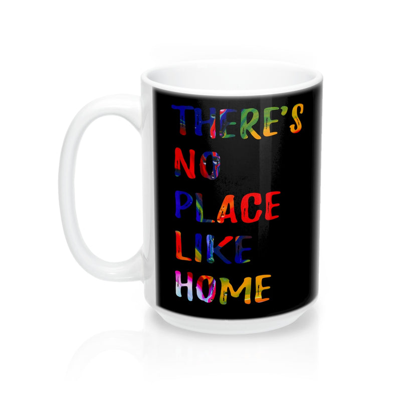 There is no place like home Quote Mug - Zuzi's