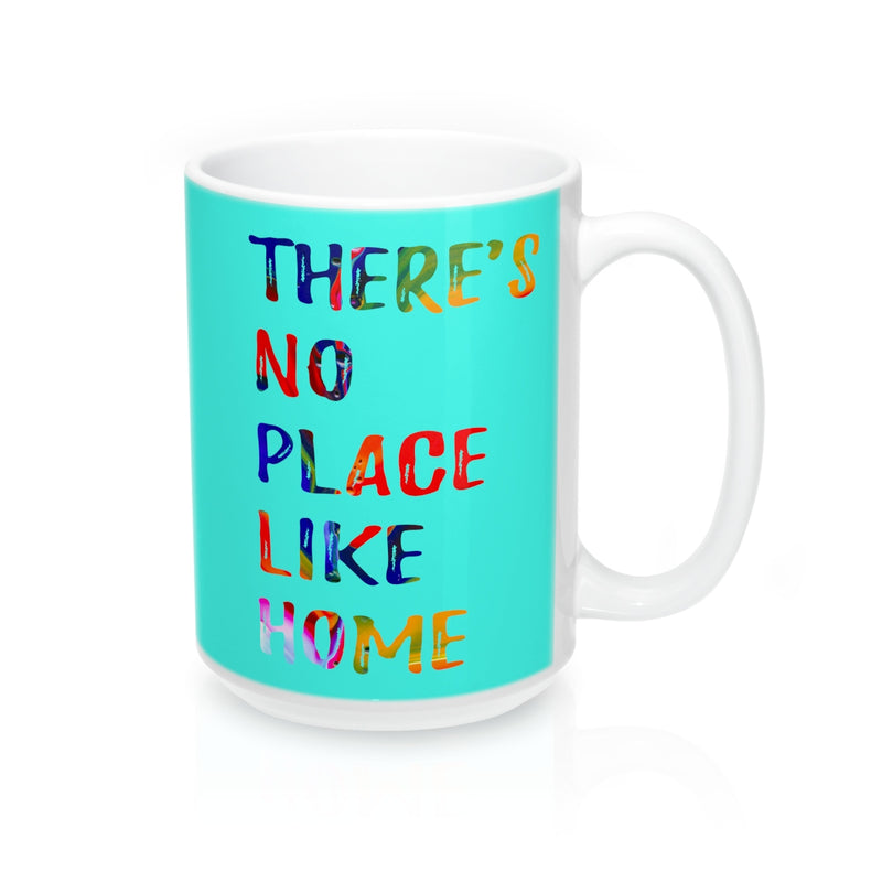 There is no place like home Quote Mug - Zuzi's