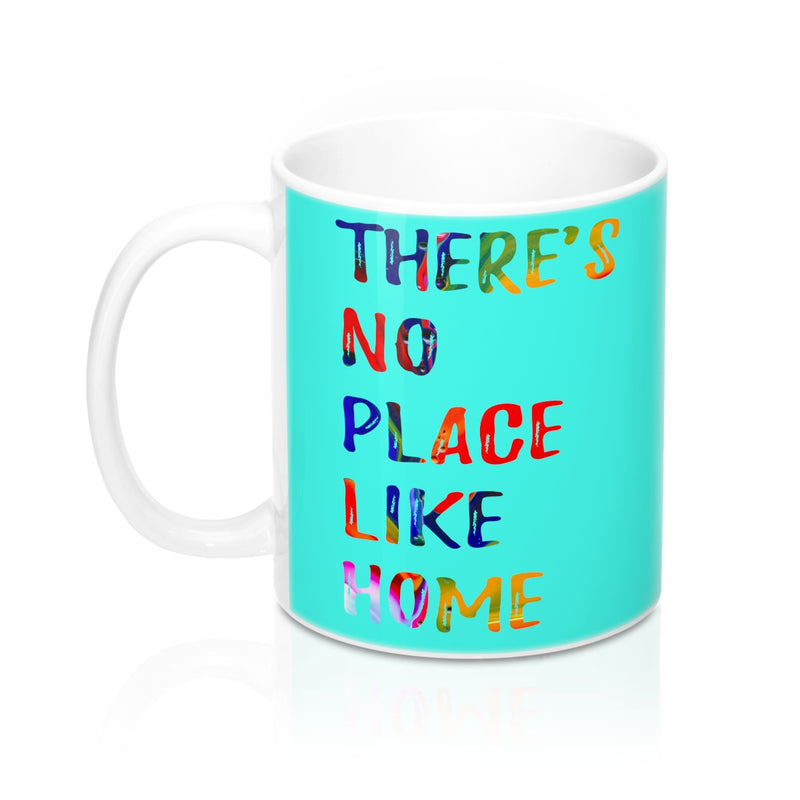 There is no place like home Quote Mug - Zuzi's