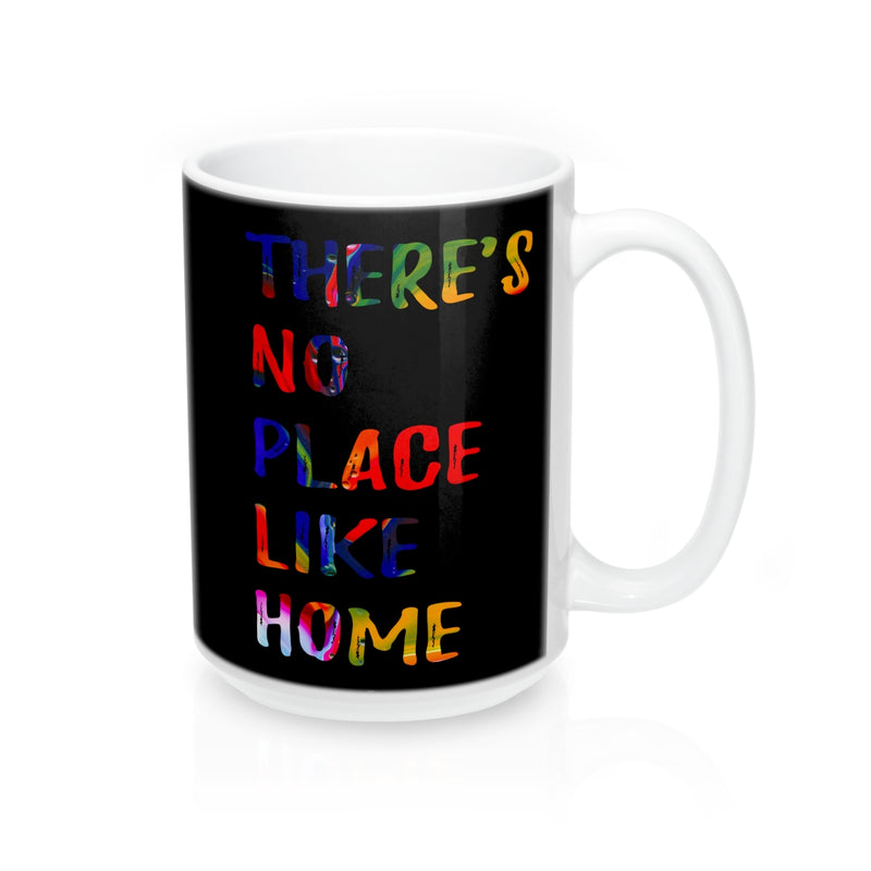 There is no place like home Quote Mug - Zuzi's