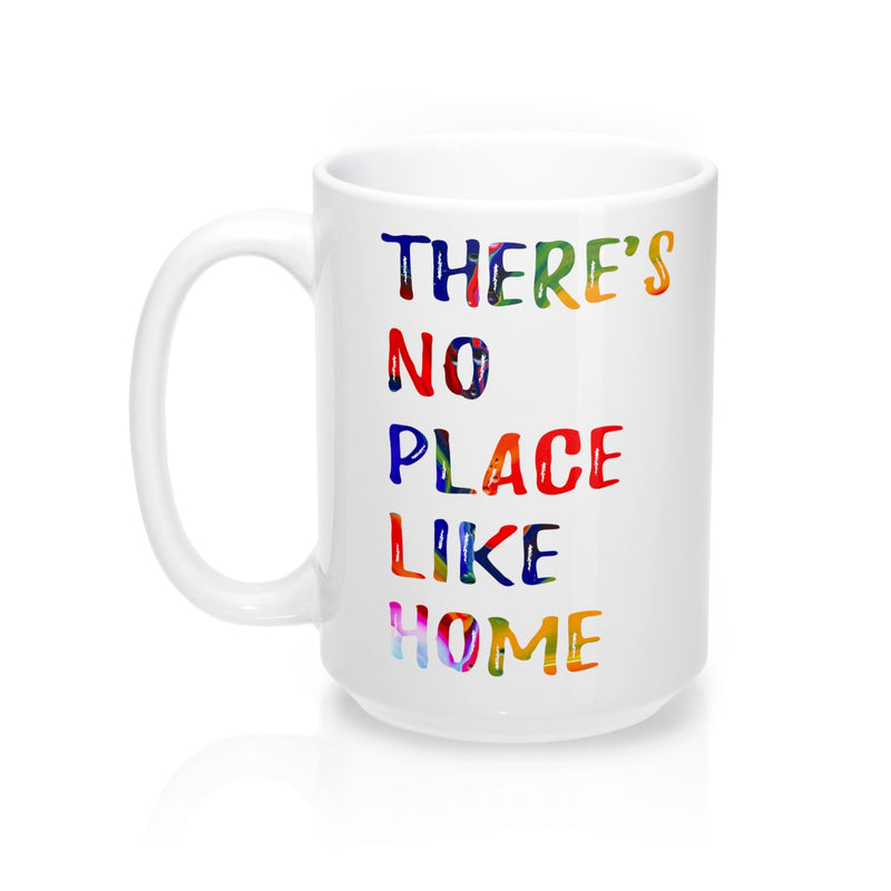 There is no place like home Quote Mug - Zuzi's