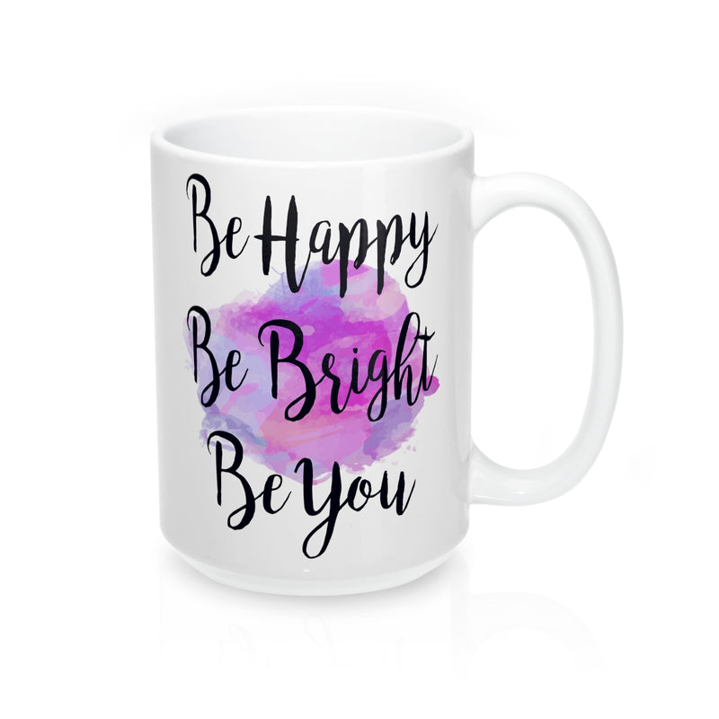 Be Happy, Be Bright, Be You Watercolor Quote Mug - Zuzi's