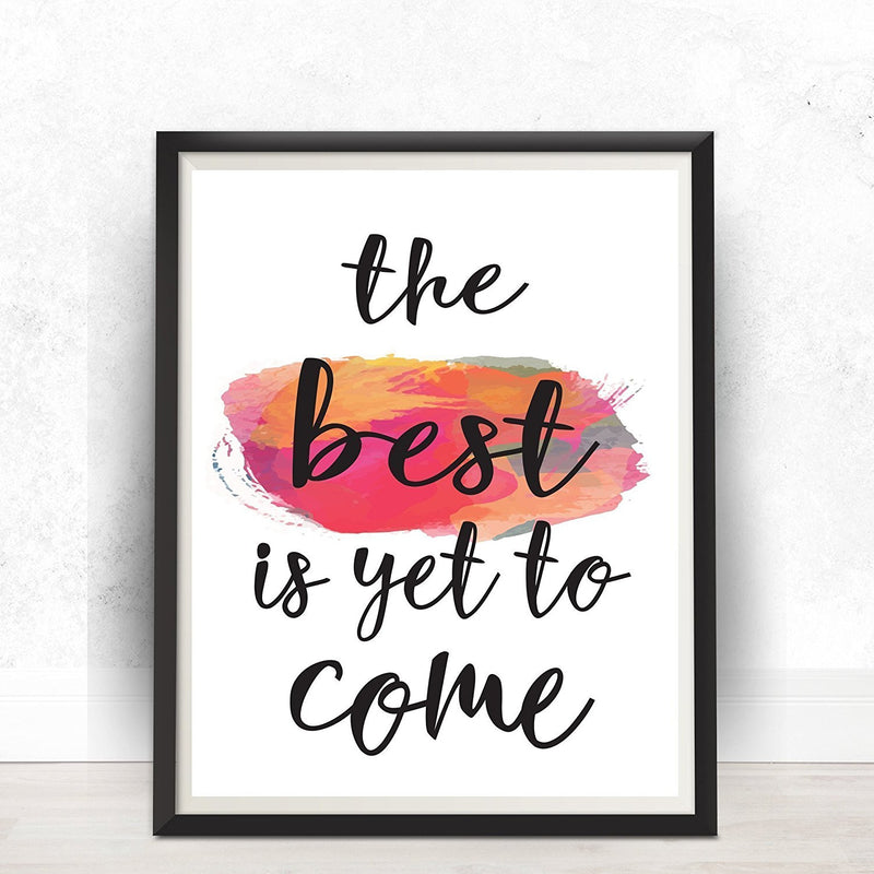 The Best Is Yet To Come Inspirational Quote Art Print - Unframed - Zuzi's