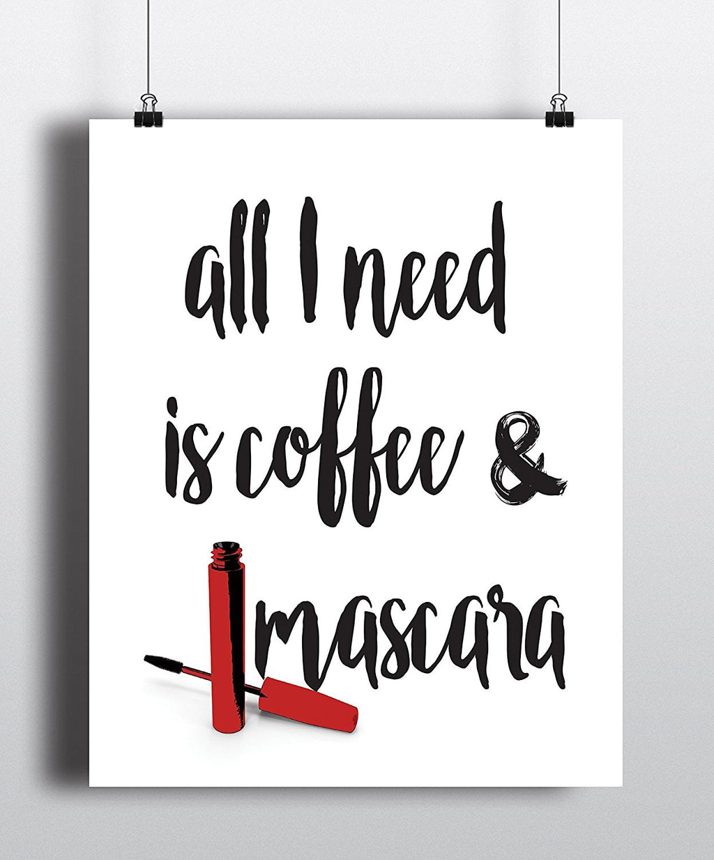 All I need is coffee and mascara Quote Art Print - Unframed - Zuzi's