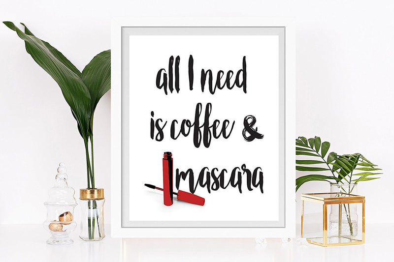 All I need is coffee and mascara Quote Art Print - Unframed - Zuzi's