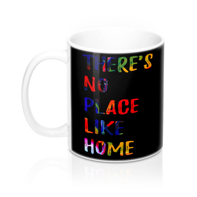 There is no place like home Quote Mug - Zuzi's