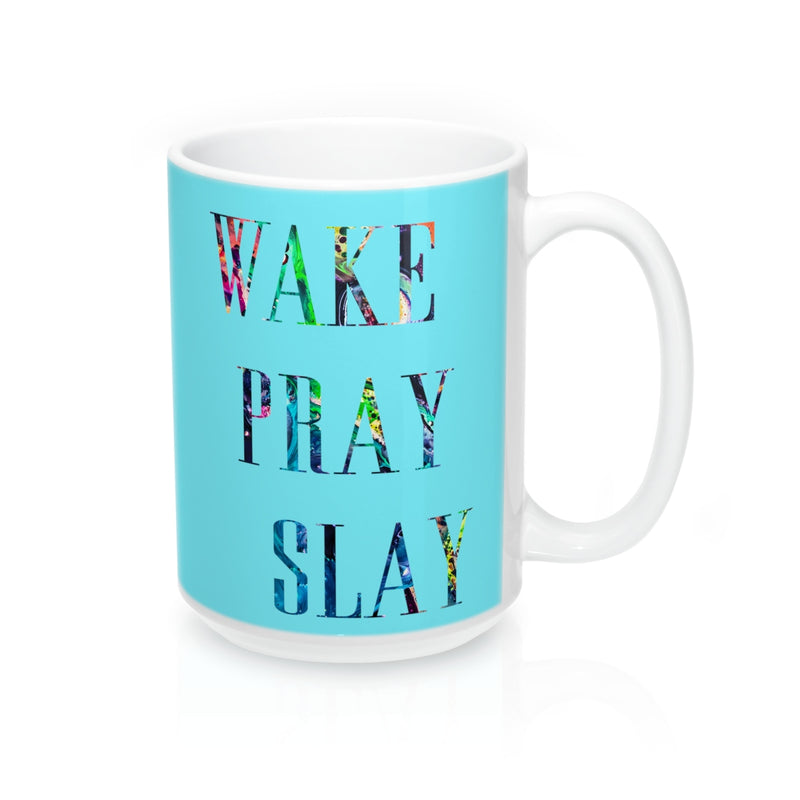 Wake Pray Slay Quote Mug - Zuzi's