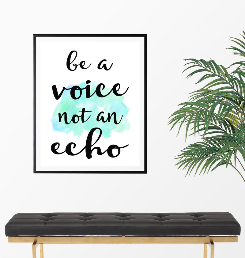 Be A Voice Not An Echo Quote Art Print - Unframed - Zuzi's