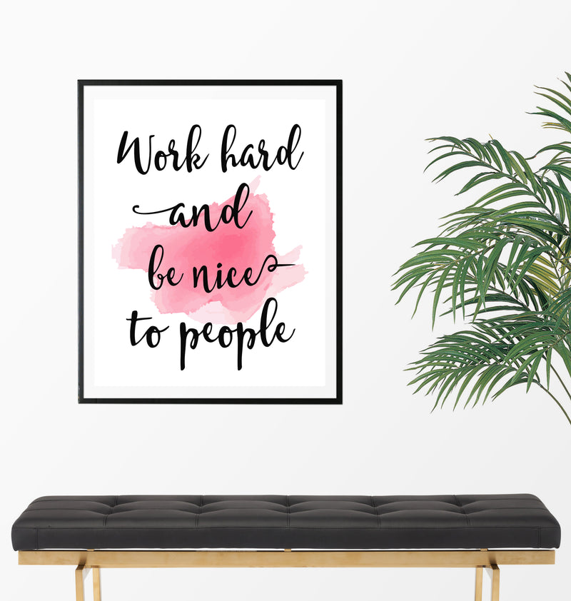 Work Hard And Be Nice To People Inspirational Quote Art Print - Unframed - Zuzi's