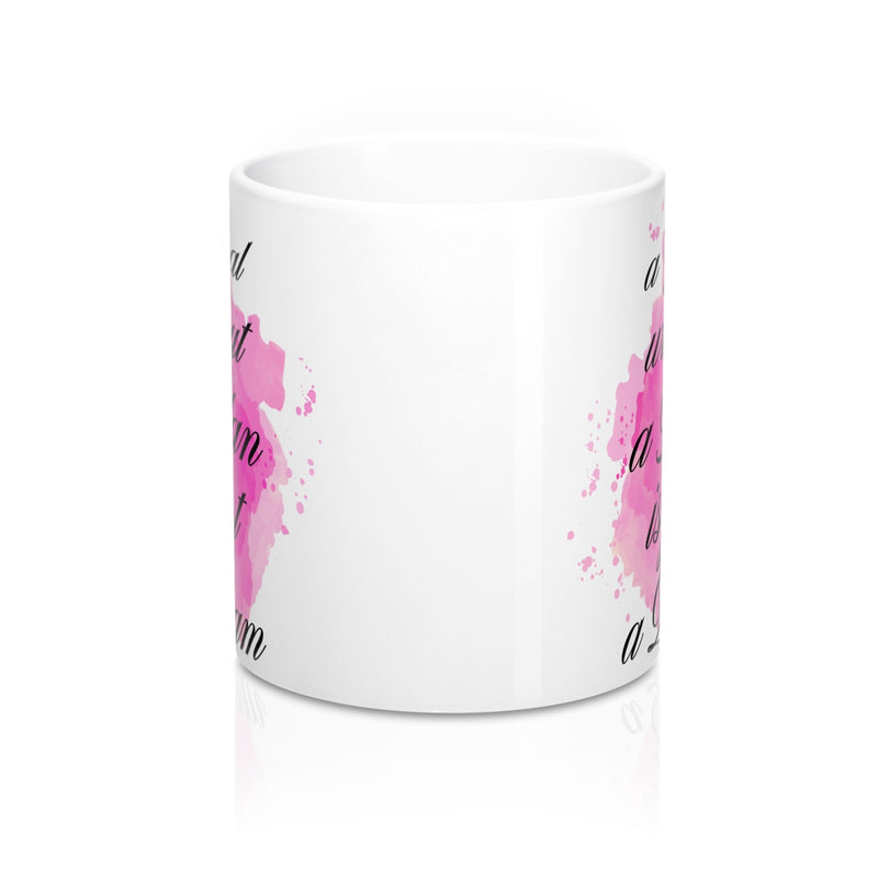 A Goal Without A Plan Is Just A Dream Quote Mug - Zuzi's