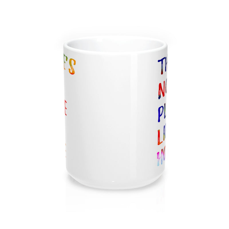 There is no place like home Quote Mug - Zuzi's