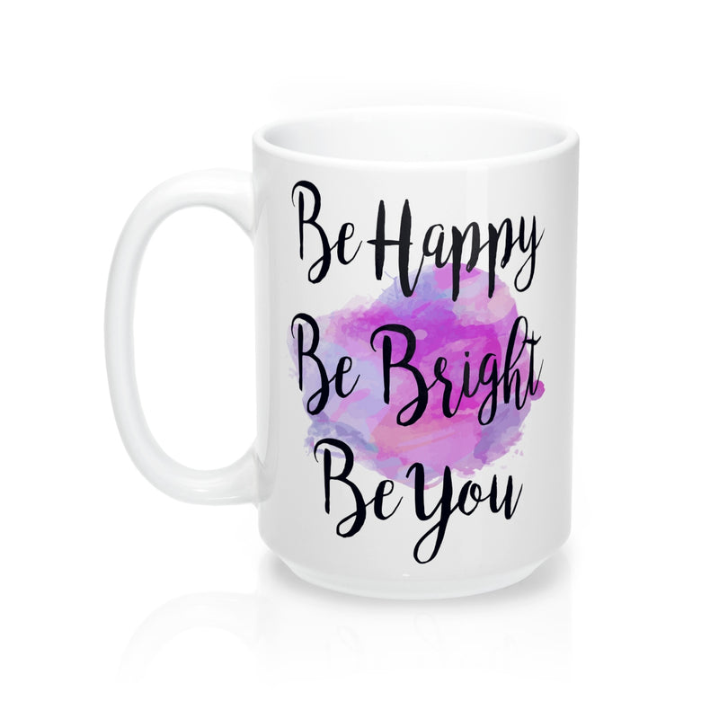 Be Happy, Be Bright, Be You Watercolor Quote Mug - Zuzi's