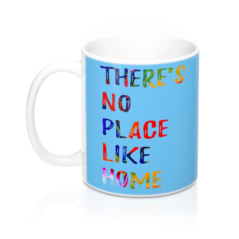 There is no place like home Quote Mug - Zuzi's