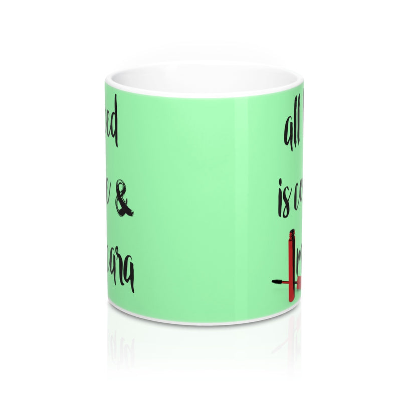 All I need is coffee and mascara Quote Mug - Zuzi's
