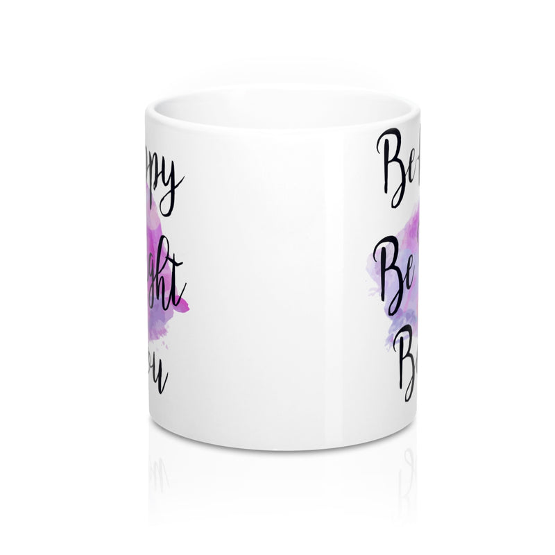 Be Happy, Be Bright, Be You Watercolor Quote Mug - Zuzi's