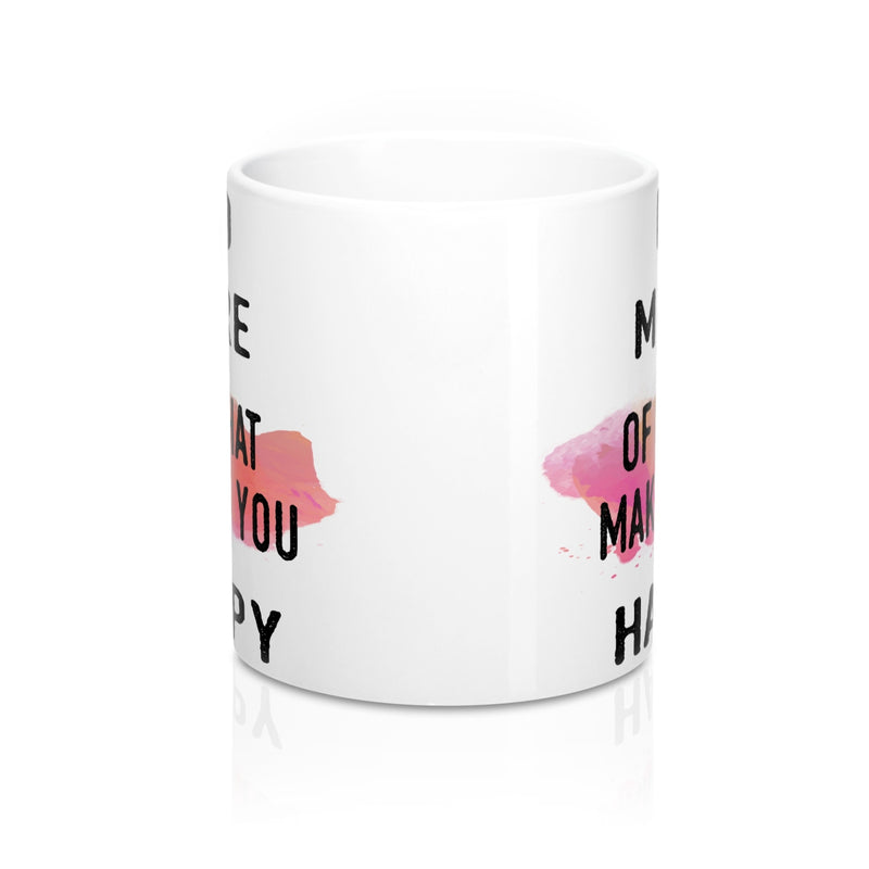 Do More of What Makes You Happy Quote Mug - Zuzi's