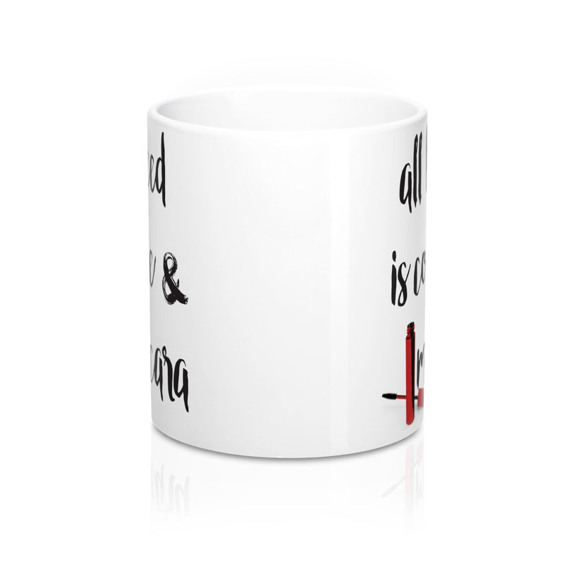All I need is coffee and mascara Quote Mug - Zuzi's
