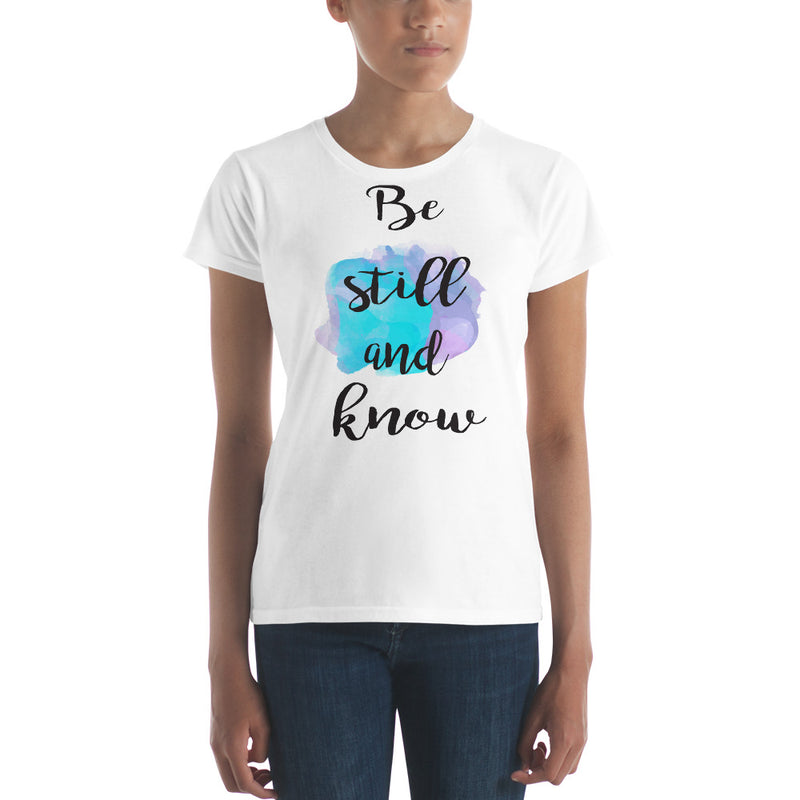 Be Still And Know Quote Women's T-shirt - Zuzi's