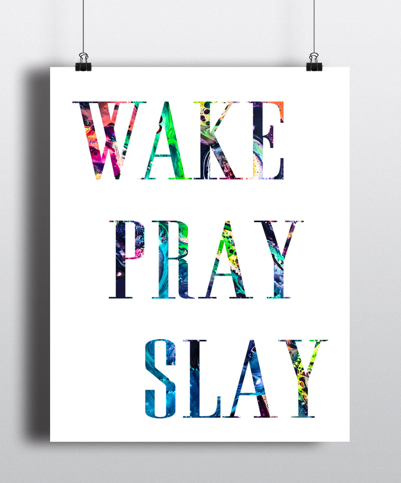 Wake Pray Slay Quote Art Print - Unframed - Zuzi's