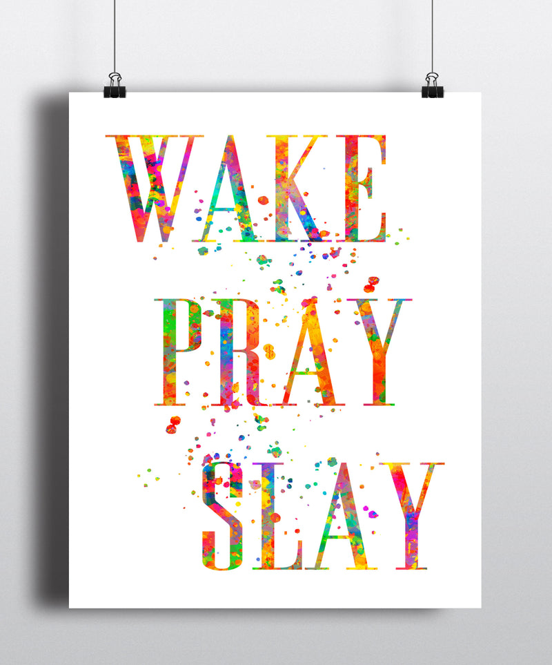 Wake Pray Slay Quote Art Print - Unframed - Zuzi's