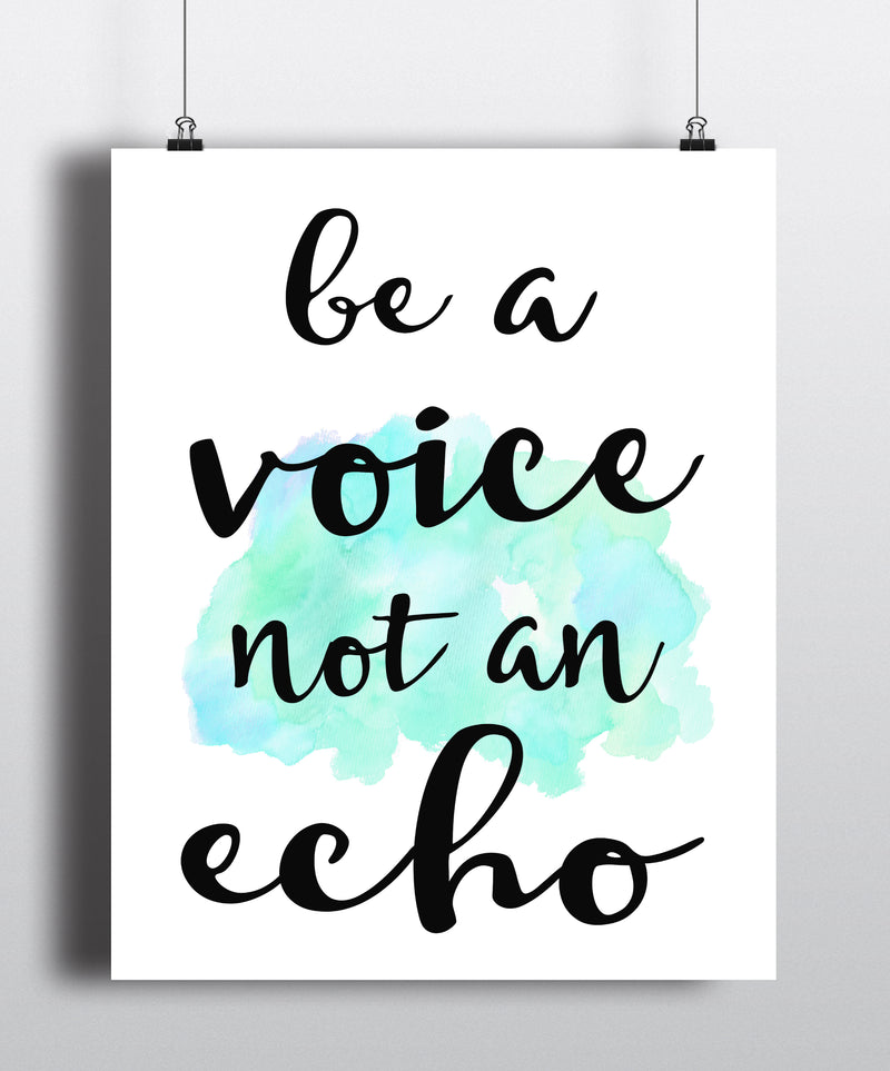 Be A Voice Not An Echo Quote Art Print - Unframed - Zuzi's